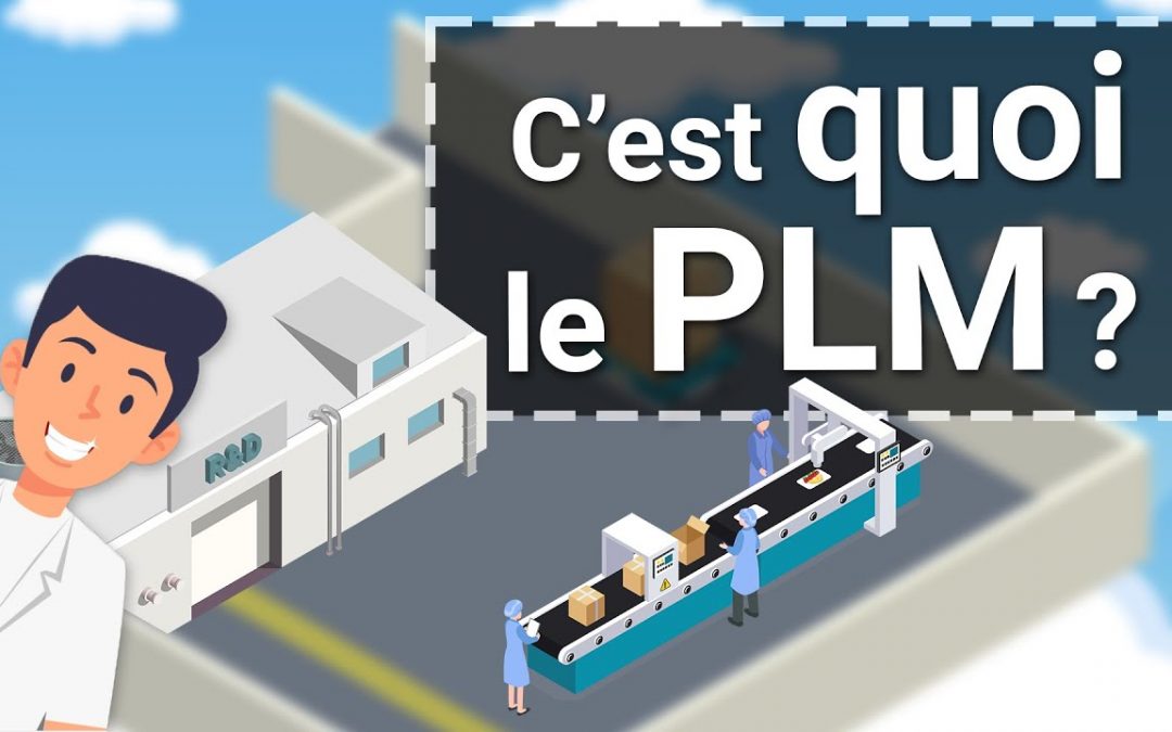 Qu’est ce que le PLM (product lifecycle management) ?